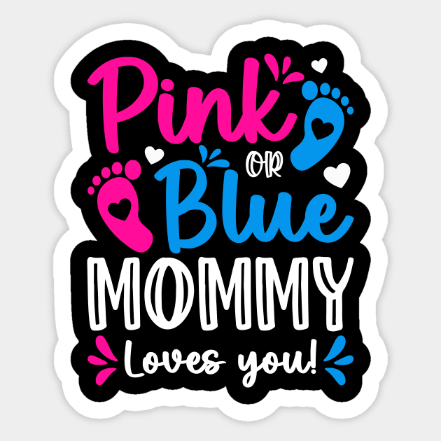 Pink Or Blue Mommy Loves You Sticker by antrazdixonlda